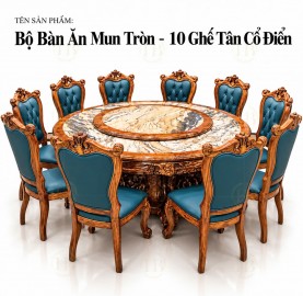 bo-ban an-dai-gia-dinh-10-ghe-tan-co-dien 
