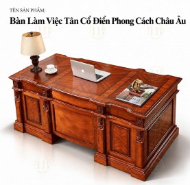 ban-lam-viec-tan-co-dien