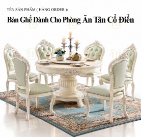 ban-ghe-danh-cho-phong-an-tan-co-dien