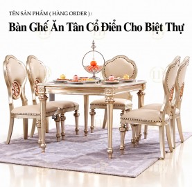 ban-ghe-an-tan-co-dien-danh-cho-biet-thu