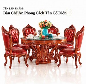 ban-ghe-an-phong-cach-tan-co-dien-hcbc